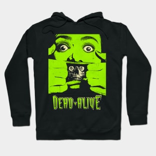 Dead Alive Hoodie